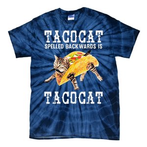 Tacocat Spelled Backward Is Taco Cat Funny Cinco De Mayo Tie-Dye T-Shirt