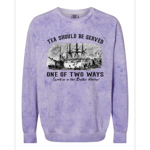 Tea Should Be Served One Of Two Ways Boston Party Colorblast Crewneck Sweatshirt