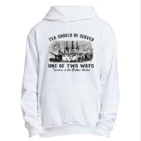 Tea Should Be Served One Of Two Ways Boston Party Urban Pullover Hoodie