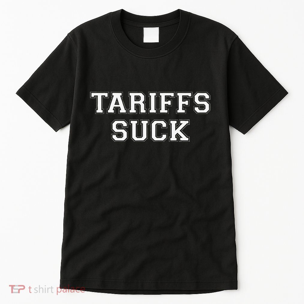 Tariffs Suck Bad Economic Policy Political Protest Tall T-Shirt
