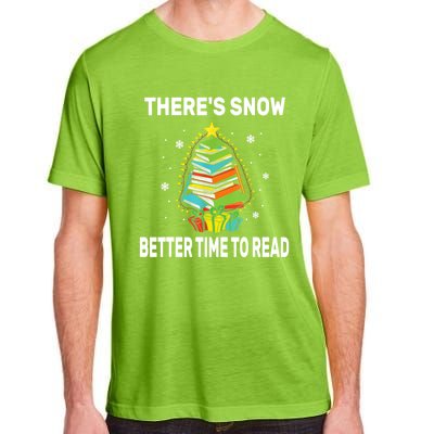 ThereS Snow Better Time To Read Funny Christmas Reader Adult ChromaSoft Performance T-Shirt