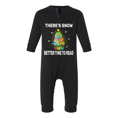 ThereS Snow Better Time To Read Funny Christmas Reader Infant Fleece One Piece