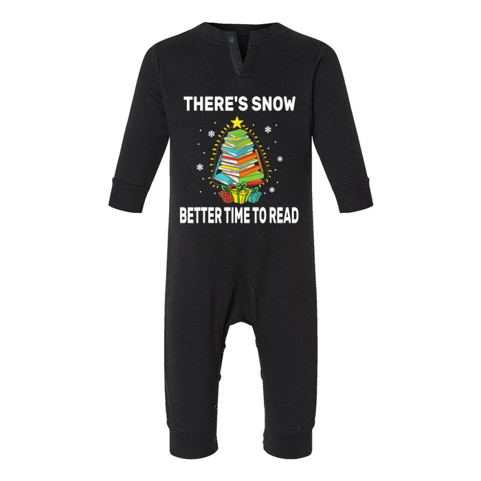 ThereS Snow Better Time To Read Funny Christmas Reader Infant Fleece One Piece