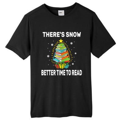 ThereS Snow Better Time To Read Funny Christmas Reader Tall Fusion ChromaSoft Performance T-Shirt