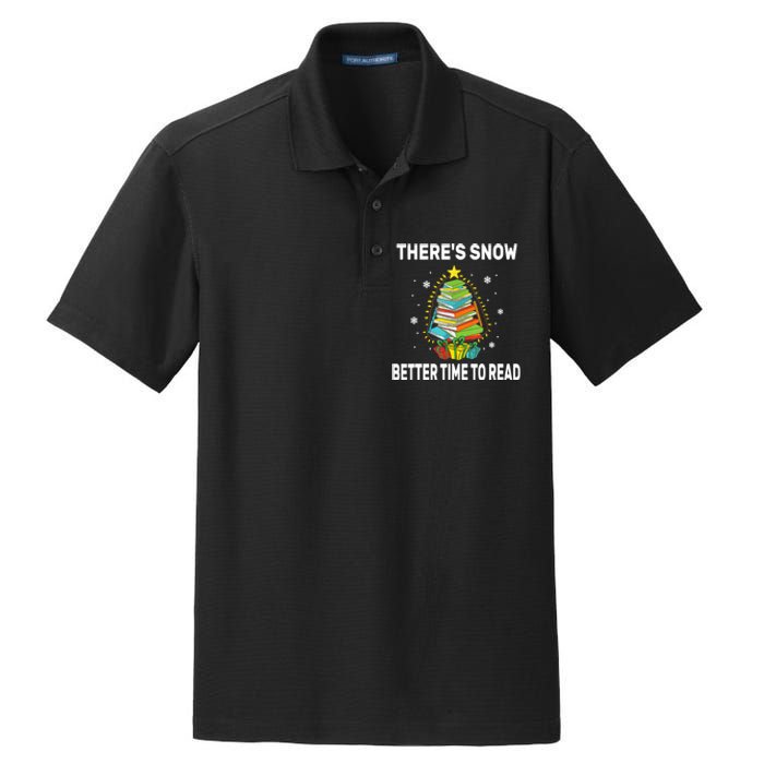 ThereS Snow Better Time To Read Funny Christmas Reader Dry Zone Grid Polo