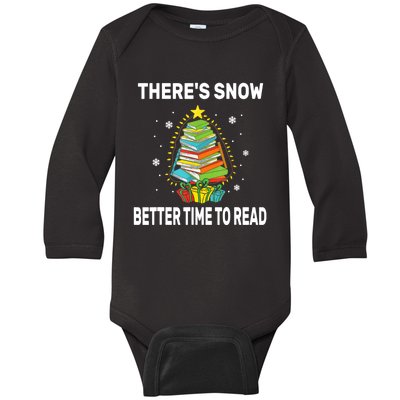 ThereS Snow Better Time To Read Funny Christmas Reader Baby Long Sleeve Bodysuit