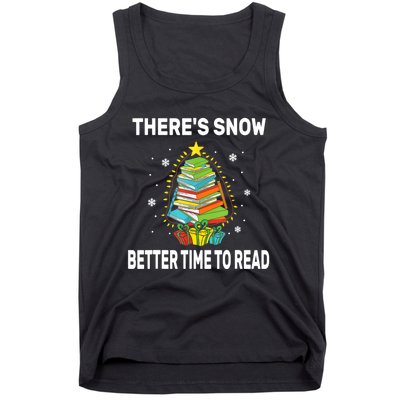 ThereS Snow Better Time To Read Funny Christmas Reader Tank Top