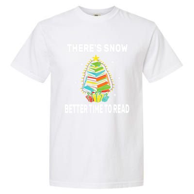 ThereS Snow Better Time To Read Funny Christmas Reader Garment-Dyed Heavyweight T-Shirt