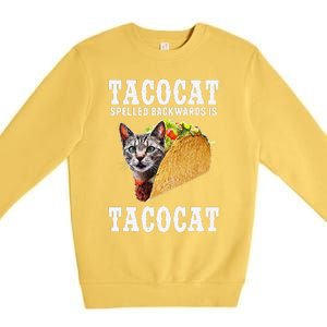 Tacocat Spelled Backwards Is Tacocat Funny Cat Gift Premium Crewneck Sweatshirt