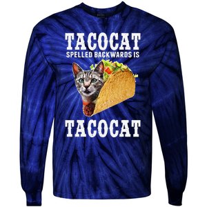 Tacocat Spelled Backwards Is Tacocat Funny Cat Gift Tie-Dye Long Sleeve Shirt