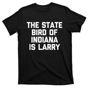 The State Bird Of Indiana Is Larry Funny Basketball shirt T-Shirt