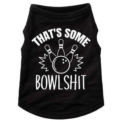 That's Some Bowlshit Funny Bowling Team Party Doggie Tank