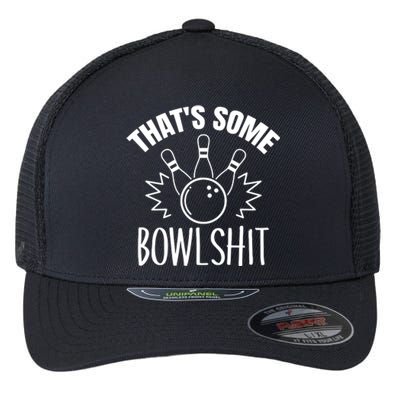 That's Some Bowlshit Funny Bowling Team Party Flexfit Unipanel Trucker Cap