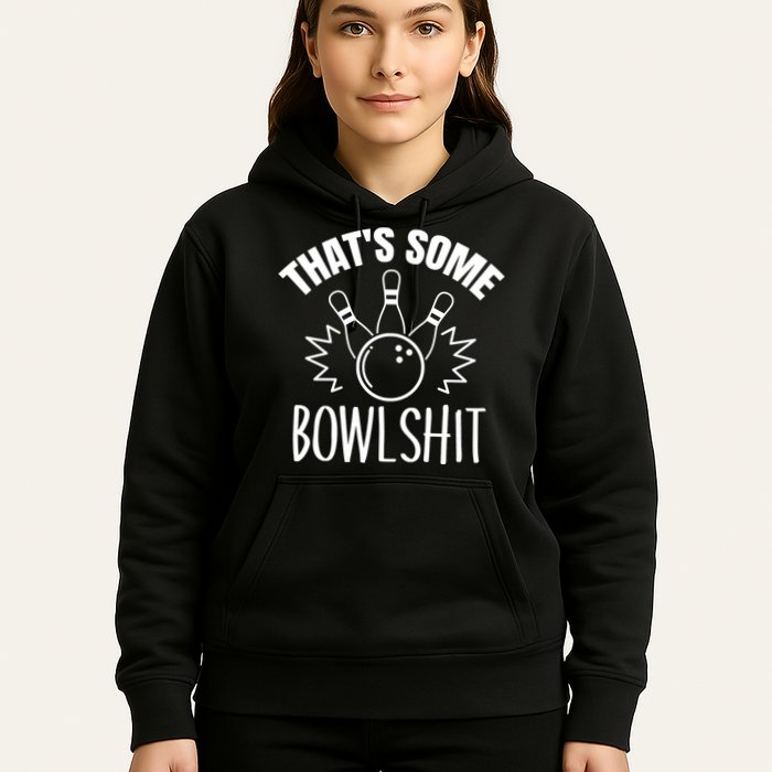 That's Some Bowlshit Funny Bowling Team Party Hoodie