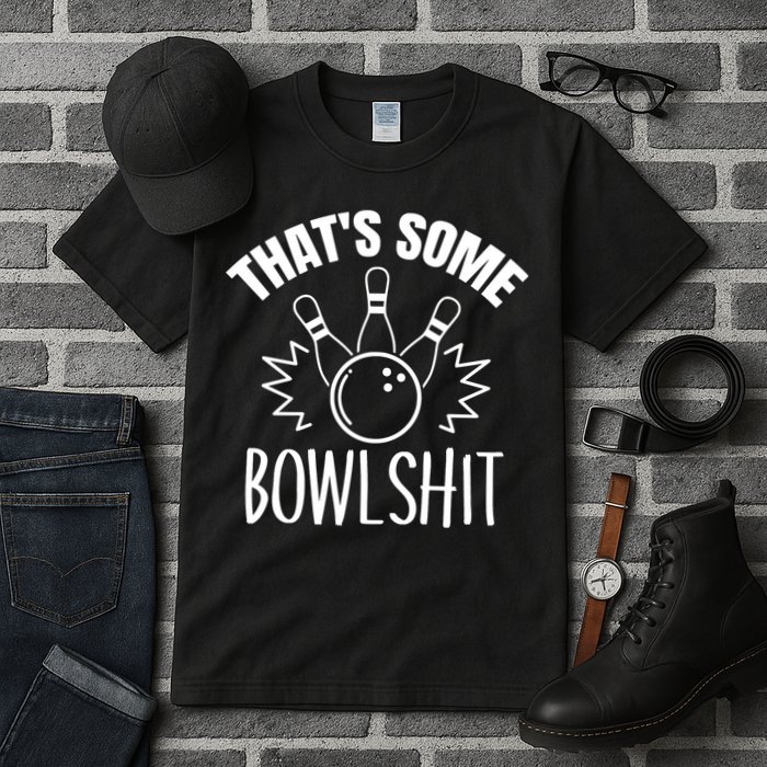 That's Some Bowlshit Funny Bowling Team Party Tall T-Shirt