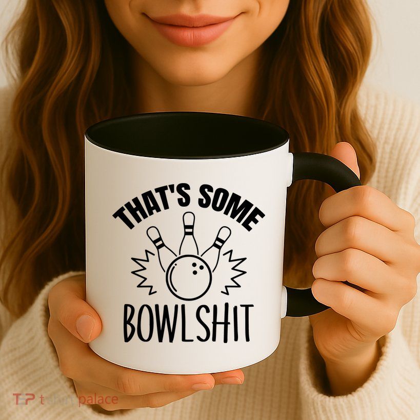 That's Some Bowlshit Funny Bowling Team Party Mug