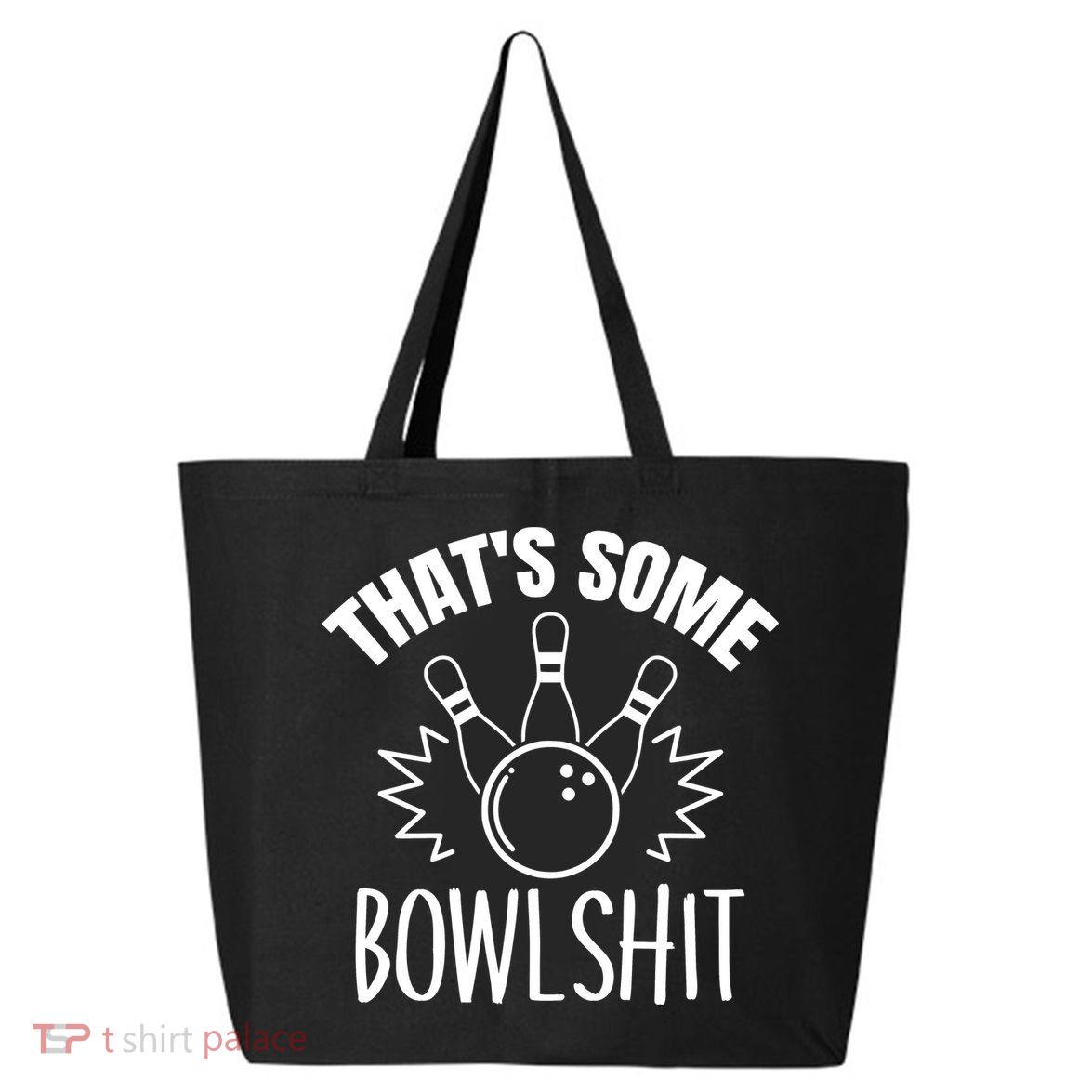 That's Some Bowlshit Funny Bowling Team Party 25L Jumbo Tote