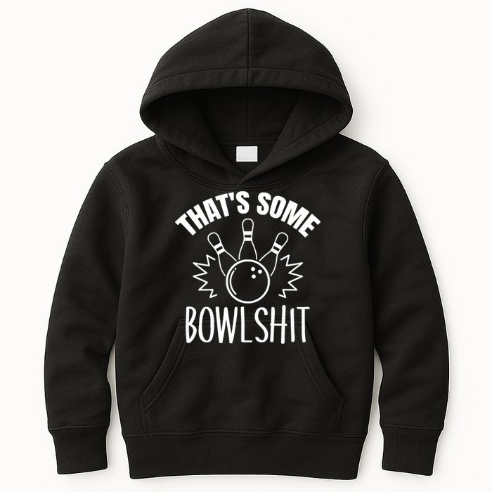 That's Some Bowlshit Funny Bowling Team Party Kids Hoodie