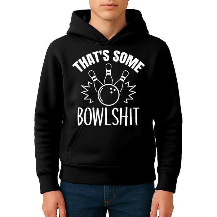 That's Some Bowlshit Funny Bowling Team Party Kids Hoodie