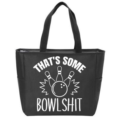 That's Some Bowlshit Funny Bowling Team Party Zip Tote Bag