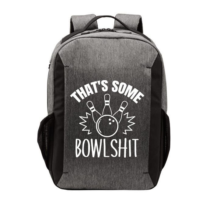 That's Some Bowlshit Funny Bowling Team Party Vector Backpack