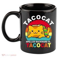 Tacocat Spelled Backward Is Tacocat Funny 11oz C Handle Ceramic Mug