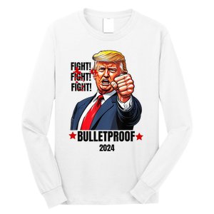 Trump Shot Bulletproof Bloody Ear Bleeding Butler Pa Trump Long Sleeve Shirt