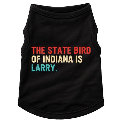 The State Bird Of Indiana Is Larry Vintage Doggie Tank