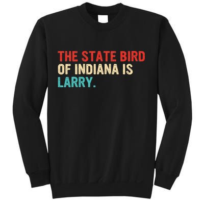 The State Bird Of Indiana Is Larry Vintage Sweatshirt