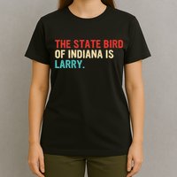 The State Bird Of Indiana Is Larry Vintage T-Shirt