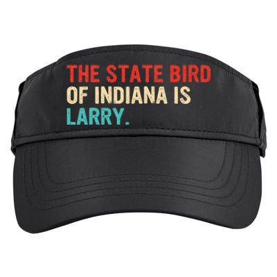 The State Bird Of Indiana Is Larry Vintage Adult Drive Performance Visor