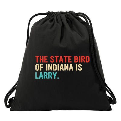 The State Bird Of Indiana Is Larry Vintage Drawstring Bag