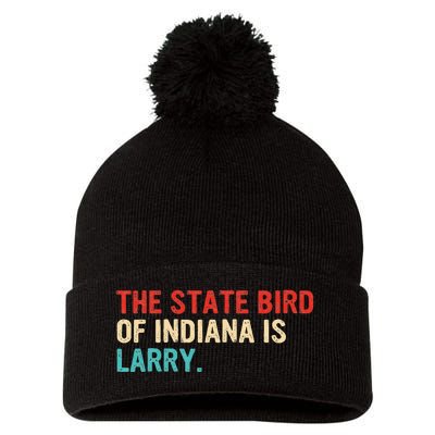 The State Bird Of Indiana Is Larry Vintage Pom Pom 12in Knit Beanie