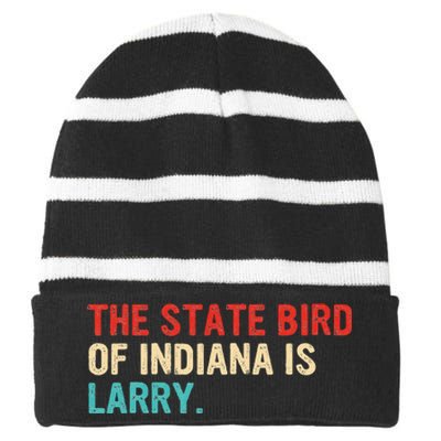 The State Bird Of Indiana Is Larry Vintage Striped Beanie with Solid Band