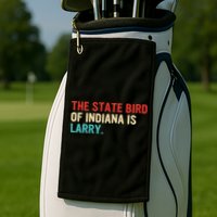 The State Bird Of Indiana Is Larry Vintage Golf Towel