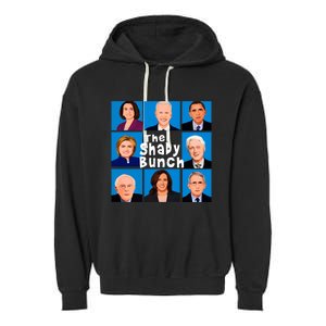 The Shady Bunch Anti Biden Obama Clinton Funny Vote Trump Garment-Dyed Fleece Hoodie