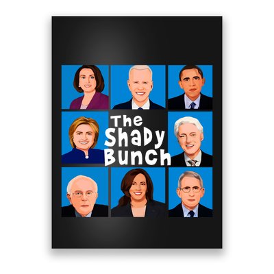 The Shady Bunch Anti Biden Obama Clinton Funny Vote Trump Poster