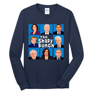 The Shady Bunch Anti Biden Obama Clinton Funny Vote Trump Tall Long Sleeve T-Shirt