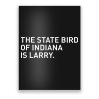 The State Bird Of Indiana Is Larry Poster