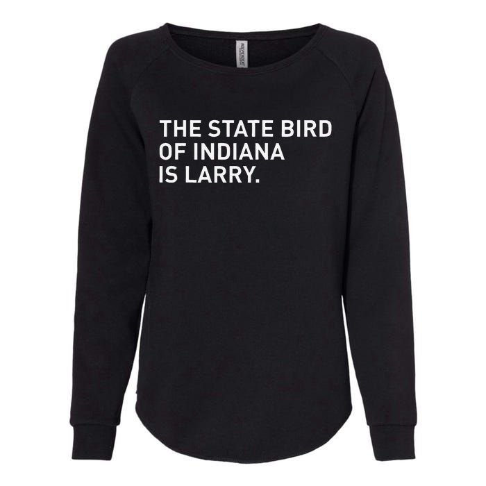 The State Bird Of Indiana Is Larry Womens California Wash Sweatshirt