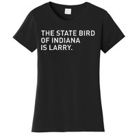 The State Bird Of Indiana Is Larry Women's T-Shirt