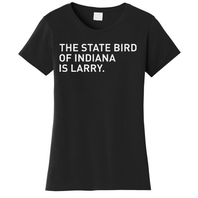 The State Bird Of Indiana Is Larry Women's T-Shirt