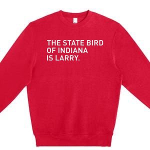 The State Bird Of Indiana Is Larry Premium Crewneck Sweatshirt