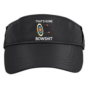 ThatS Some Bowshit Funny Archery And Bow Hunting Quote Adult Drive Performance Visor