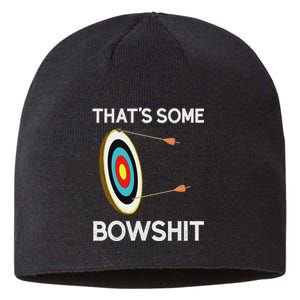 ThatS Some Bowshit Funny Archery And Bow Hunting Quote Sustainable Beanie