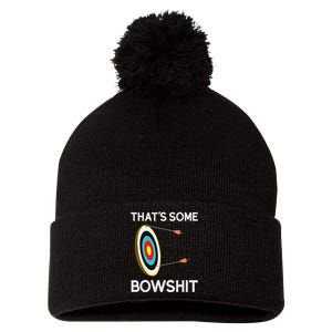 ThatS Some Bowshit Funny Archery And Bow Hunting Quote Pom Pom 12in Knit Beanie