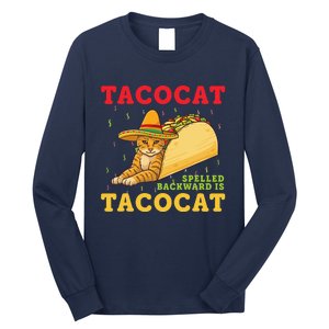 Tacocat Spelled Backwards Tacos And Cats Cinco De Mayo Long Sleeve Shirt