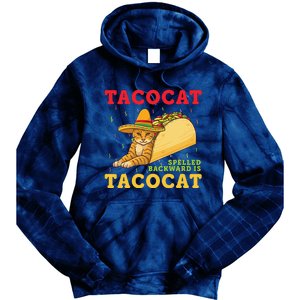 Tacocat Spelled Backwards Tacos And Cats Cinco De Mayo Tie Dye Hoodie