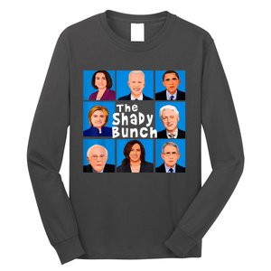 The Shady Bunch Anti Biden Obama Clinton Funny Vote Trump Long Sleeve Shirt