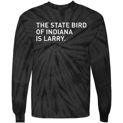 The State Bird Of Indiana Is Larry Tie-Dye Long Sleeve Shirt